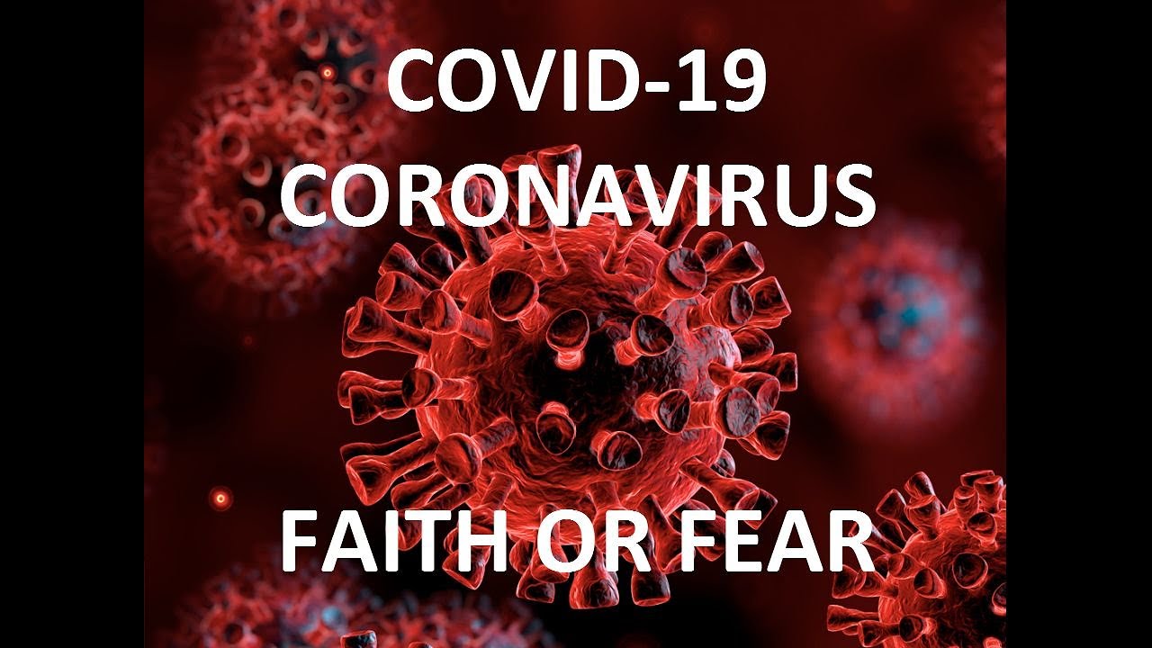 Do You Have Faith Or Fear During Corona Pandemic?